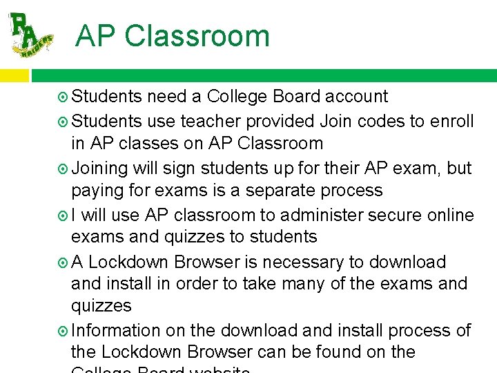 AP Classroom Students need a College Board account Students use teacher provided Join codes