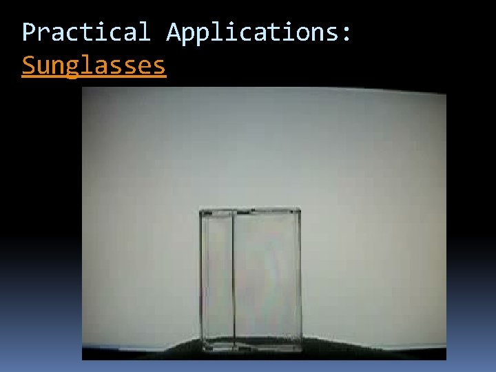 Practical Applications: Sunglasses 