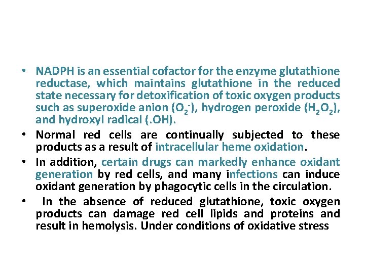  • NADPH is an essential cofactor for the enzyme glutathione reductase, which maintains