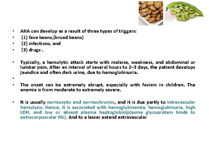  • • AHA can develop as a result of three types of triggers: