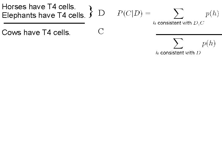 Horses have T 4 cells. Elephants have T 4 cells. Cows have T 4