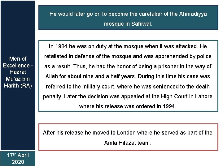 He would later go on to become the caretaker of the Ahmadiyya mosque in