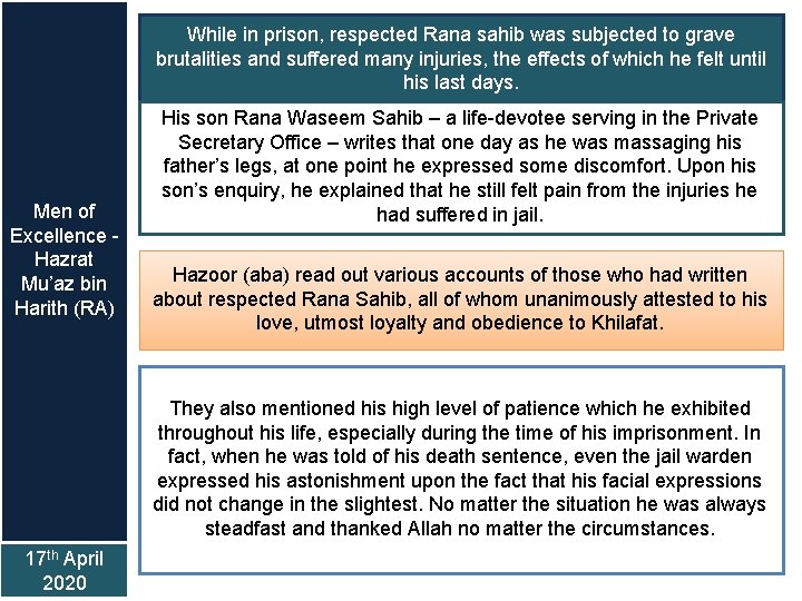 While in prison, respected Rana sahib was subjected to grave brutalities and suffered many