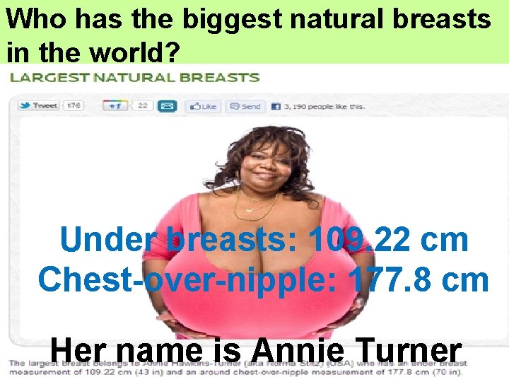 Who has the biggest natural breasts in the world? Under breasts: 109. 22 cm