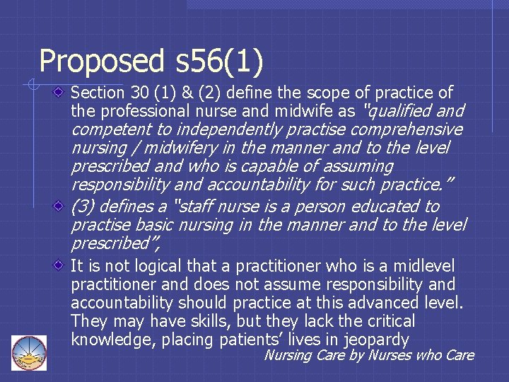 Proposed s 56(1) Section 30 (1) & (2) define the scope of practice of