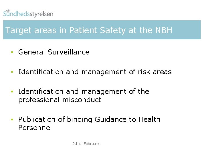 Target areas in Patient Safety at the NBH § General Surveillance § Identification and
