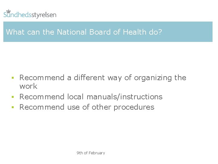 What can the National Board of Health do? § Recommend a different way of