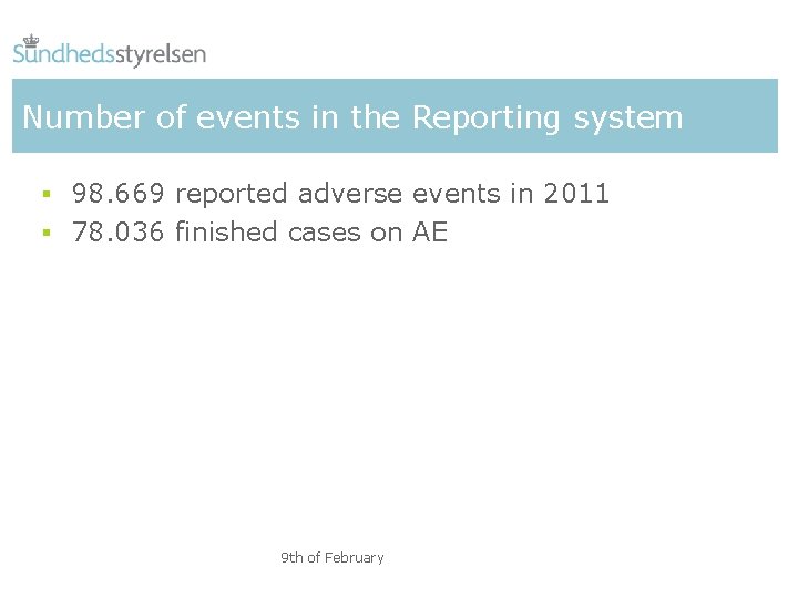 Number of events in the Reporting system § 98. 669 reported adverse events in