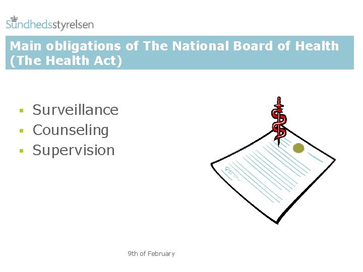 Main obligations of The National Board of Health (The Health Act) § Surveillance §