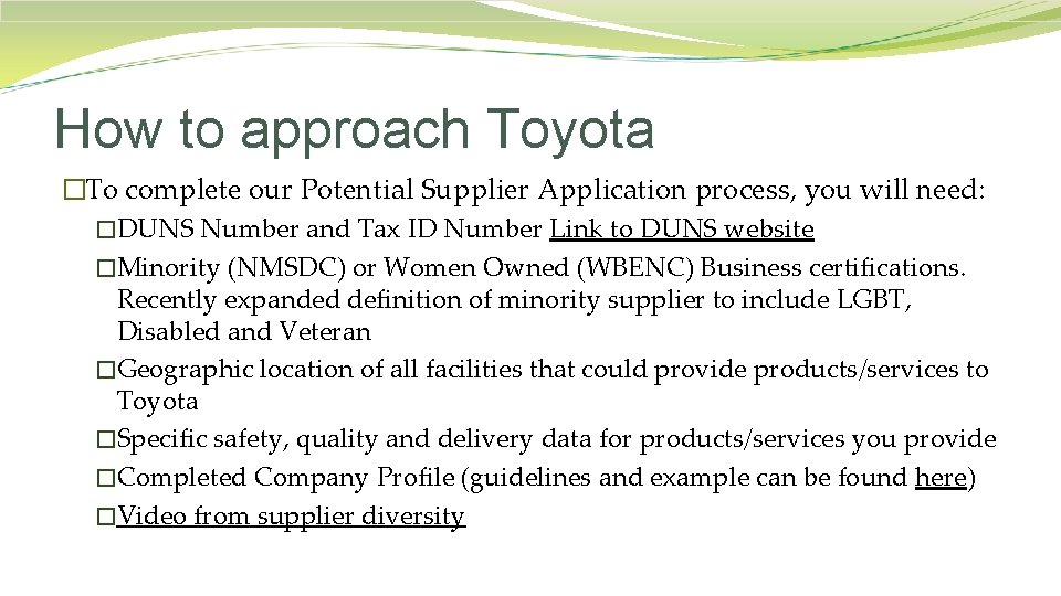 How to approach Toyota �To complete our Potential Supplier Application process, you will need: