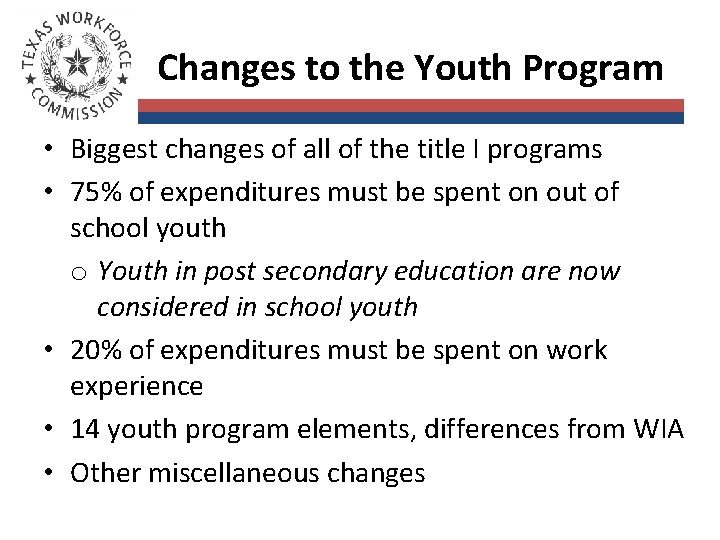 Changes to the Youth Program • Biggest changes of all of the title I