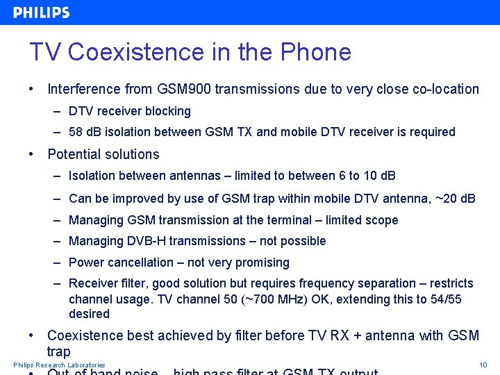 TV Coexistence in the Phone • Interference from GSM 900 transmissions due to very