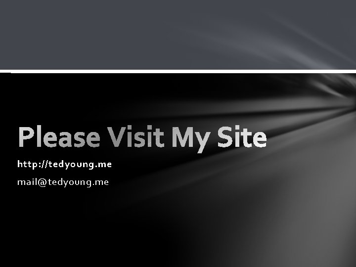 http: //tedyoung. me mail@tedyoung. me 