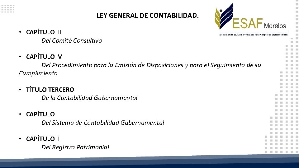 LEY GENERAL DE CONTABILIDAD. • CAPÍTULO III Del Comité Consultivo • CAPÍTULO IV Del