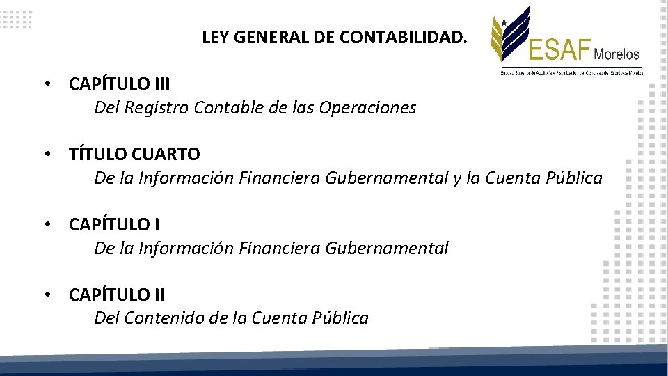 LEY GENERAL DE CONTABILIDAD. • CAPÍTULO III Del Registro Contable de las Operaciones •