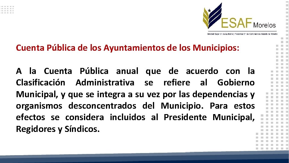 Cuenta Pública de los Ayuntamientos de los Municipios: A la Cuenta Pública anual que