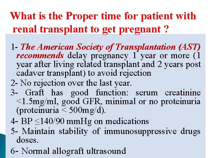 What is the Proper time for patient with renal transplant to get pregnant ?
