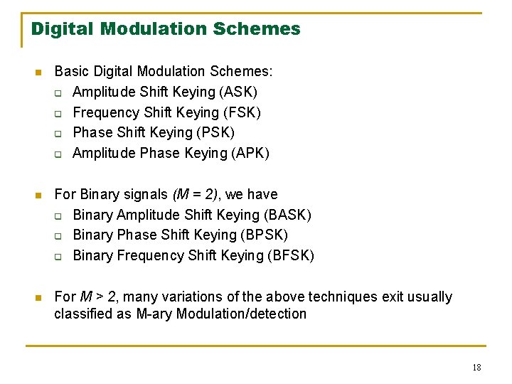 Digital Modulation Schemes n Basic Digital Modulation Schemes: q Amplitude Shift Keying (ASK) q