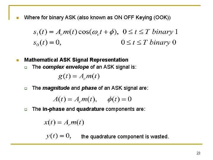 n Where for binary ASK (also known as ON OFF Keying (OOK)) n Mathematical