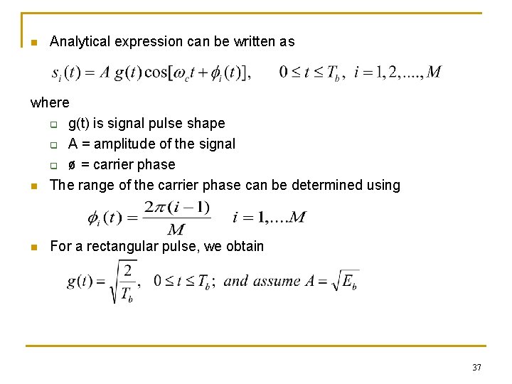 n Analytical expression can be written as where q g(t) is signal pulse shape