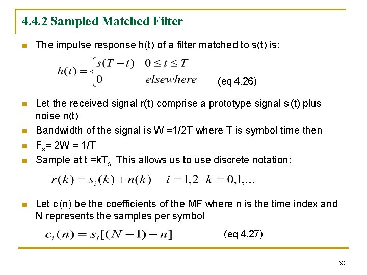 4. 4. 2 Sampled Matched Filter n The impulse response h(t) of a filter