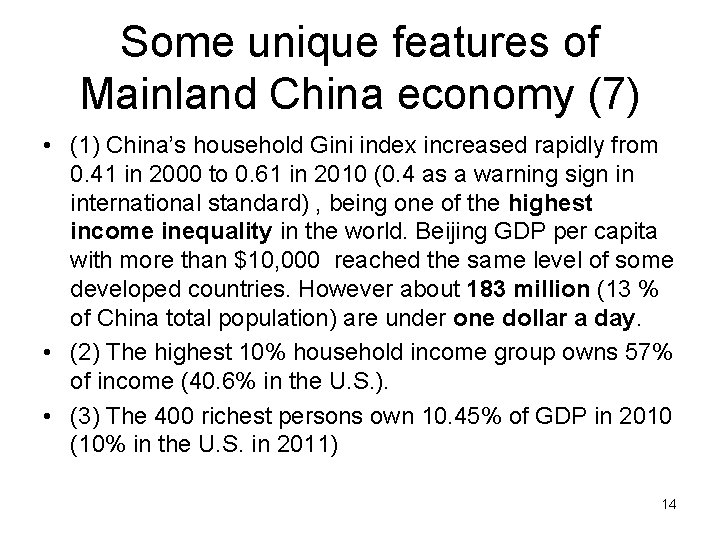 Some unique features of Mainland China economy (7) • (1) China’s household Gini index