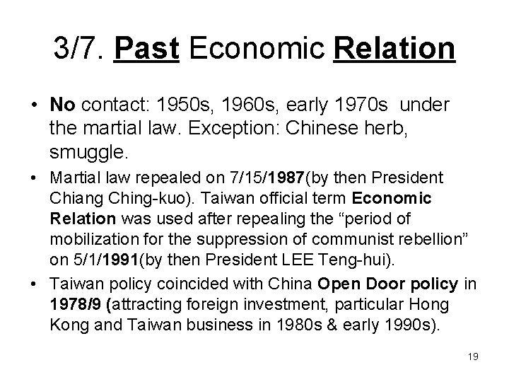 3/7. Past Economic Relation • No contact: 1950 s, 1960 s, early 1970 s