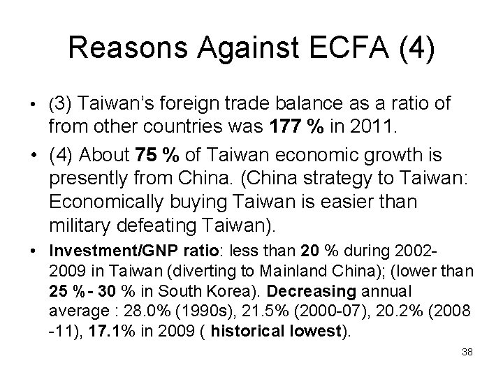 Reasons Against ECFA (4) • (3) Taiwan’s foreign trade balance as a ratio of