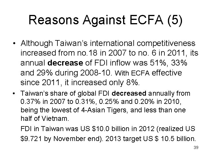 Reasons Against ECFA (5) • Although Taiwan’s international competitiveness increased from no. 18 in