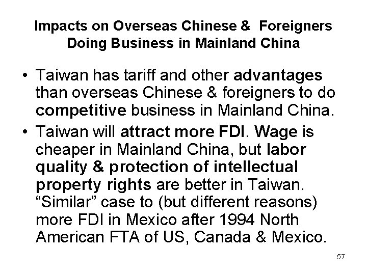 Impacts on Overseas Chinese & Foreigners Doing Business in Mainland China • Taiwan has