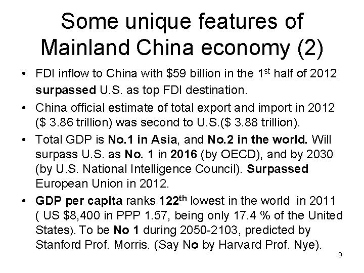 Some unique features of Mainland China economy (2) • FDI inflow to China with