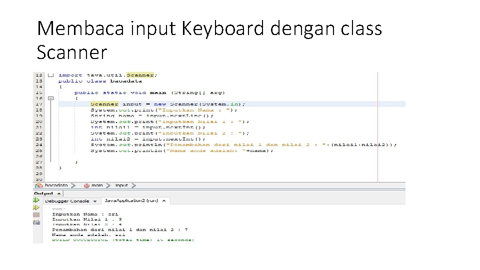 Membaca input Keyboard dengan class Scanner 