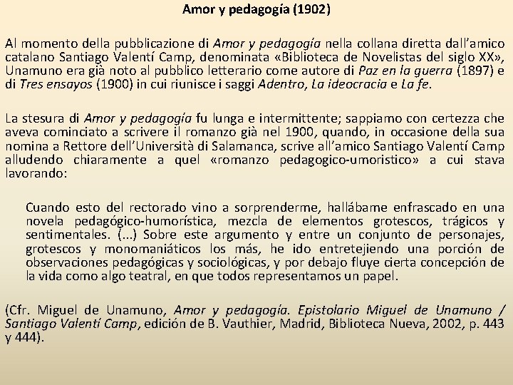 Amor y pedagogía (1902) Al momento della pubblicazione di Amor y pedagogía nella collana