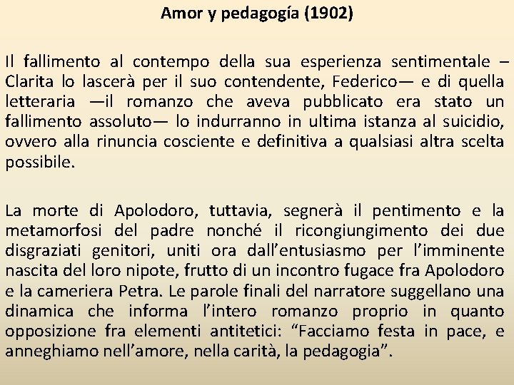 Amor y pedagogía (1902) Il fallimento al contempo della sua esperienza sentimentale – Clarita