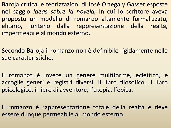 Baroja critica le teorizzazioni di José Ortega y Gasset esposte nel saggio Ideas sobre