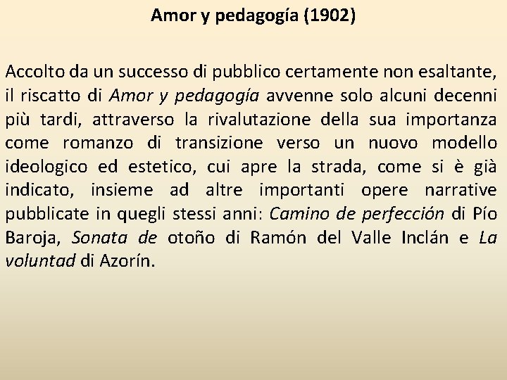 Amor y pedagogía (1902) Accolto da un successo di pubblico certamente non esaltante, il