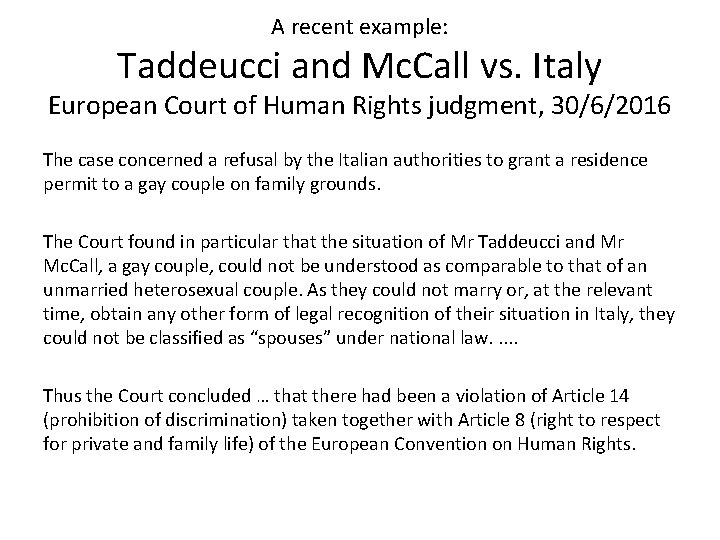 A recent example: Taddeucci and Mc. Call vs. Italy European Court of Human Rights