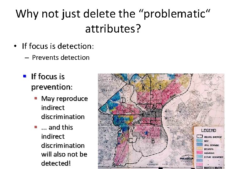Why not just delete the “problematic“ attributes? • If focus is detection: – Prevents