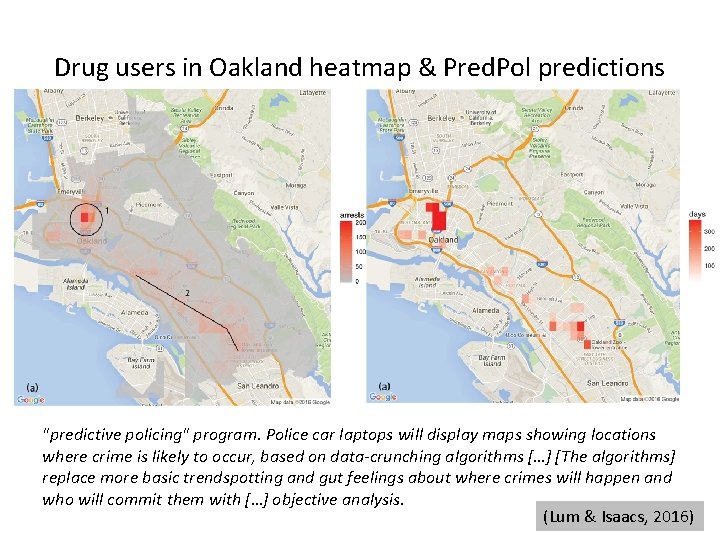Drug users in Oakland heatmap & Pred. Pol predictions "predictive policing" program. Police car