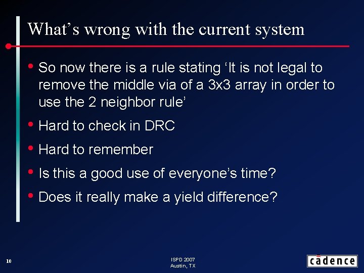 What’s wrong with the current system • So now there is a rule stating