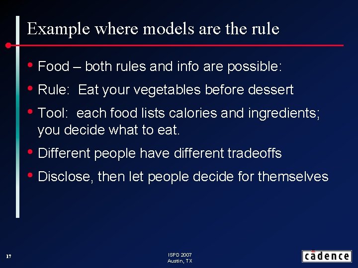 Example where models are the rule • Food – both rules and info are