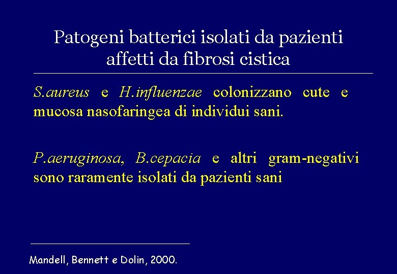 Patogeni batterici isolati da pazienti affetti da fibrosi cistica S. aureus e H. influenzae