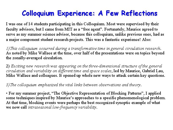 Colloquium Experience: A Few Reflections I was one of 14 students participating in this