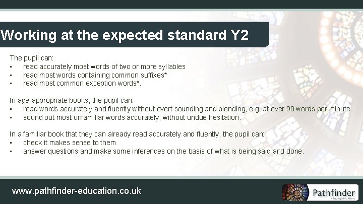 Working at the expected standard Y 2 The pupil can: • read accurately most
