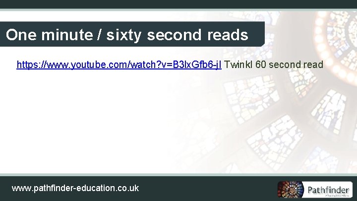 One minute / sixty second reads https: //www. youtube. com/watch? v=B 3 lx. Gfb