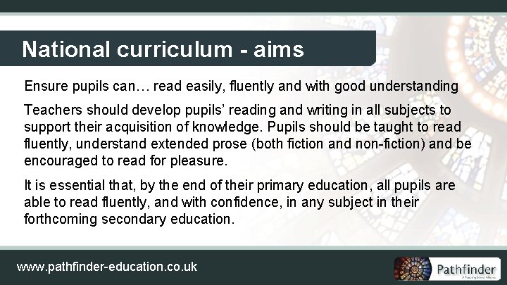 National curriculum - aims Ensure pupils can… read easily, fluently and with good understanding