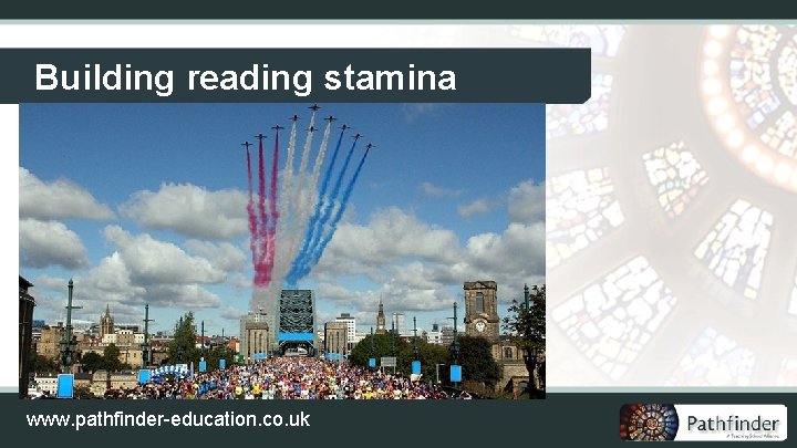 Building reading stamina www. pathfinder-education. co. uk 