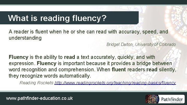 What is reading fluency? A reader is fluent when he or she can read