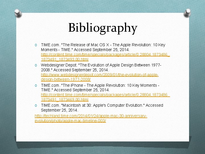 Bibliography TIME. com. "The Release of Mac OS X - The Apple Revolution: 10