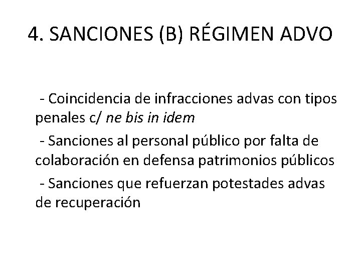 4. SANCIONES (B) RÉGIMEN ADVO - Coincidencia de infracciones advas con tipos penales c/